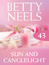 Sun and Candlelight (eBook): Betty Neels Collection, Book 43